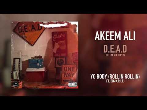 Akeem Ali - Yo Body (Rollin Rollin) Feat. Big Krit (Visualizer)