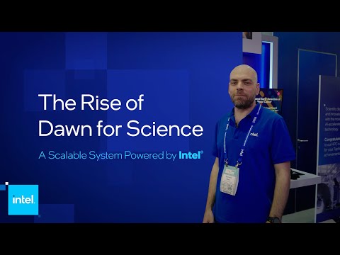 The Rise of Dawn for Science - A Scalable System Powered by Intel® | Intel