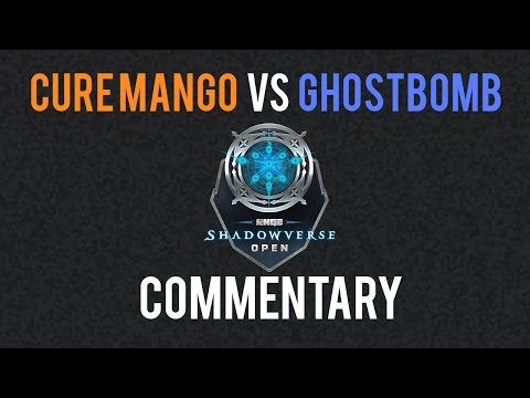 Cure Mango VS Ghostbomb w/ Commentary | NGE Shadowverse Open Week 1
