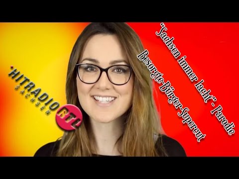 Hitradio RTL Sachsenhit "Unsere Heimat, die immer lacht"-Parodie - Besorgte-Bürger-Supercut