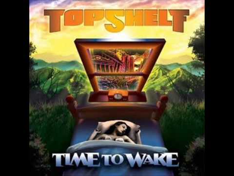 Top Shelf  - Time to Wake