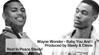 Wayne Wonder - Baby You And I