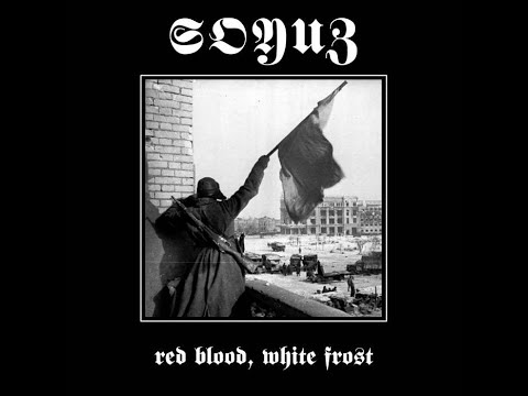 Soyuz - The Red Army Is the Strongest! [Red Blood, White Frost] (2020)