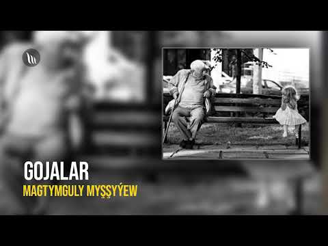 Magtymguly Myshshyyew - Gojalar | Radio oyun