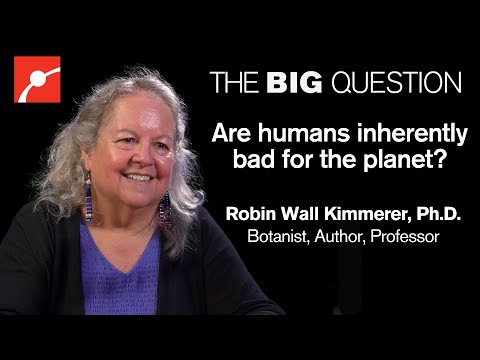 Robin Wall Kimmerer darüber, was uns die Natur über das Zurückgeben lehrt