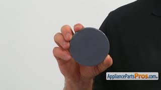How To: GE Burner Cap WB29K10007