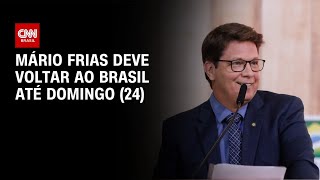 Vídeo: Mário Frias deve retornar do Bahrein ao Brasil no domingo (24) | BASTIDORES CNN
