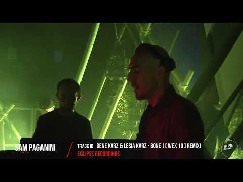 Sam Paganini plays Gene Karz & Lesia Karz - Bone ([ Wex 10 ] Remix) [Eclipse Recordings]