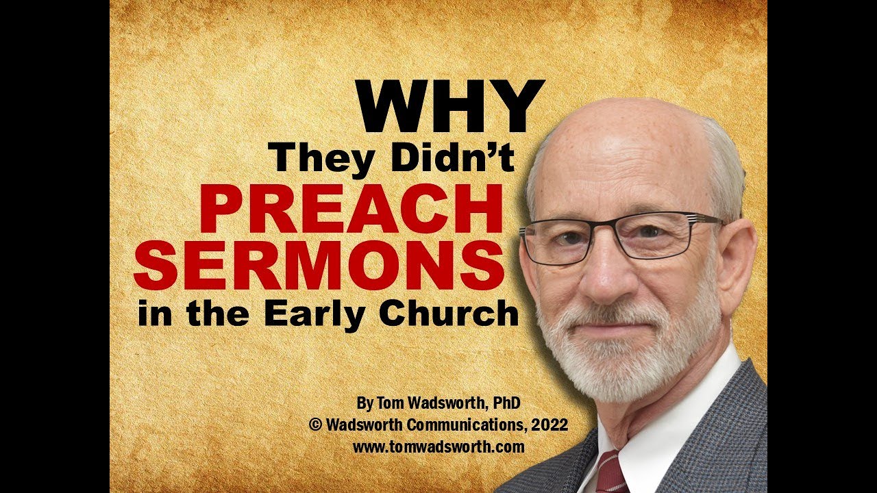 Why They Didn't Preach Sermons in the Early Church (updated)