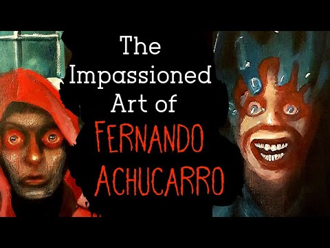 The Impassioned Art of Fernando Achucarro