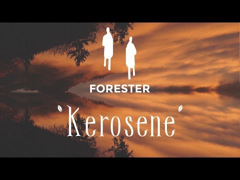 Forester - Kerosene (Lyric Video)