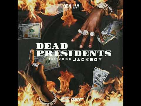 OBN Jay - Dead Presidents ft. Jackboy [Prod. By Cassius Jay]