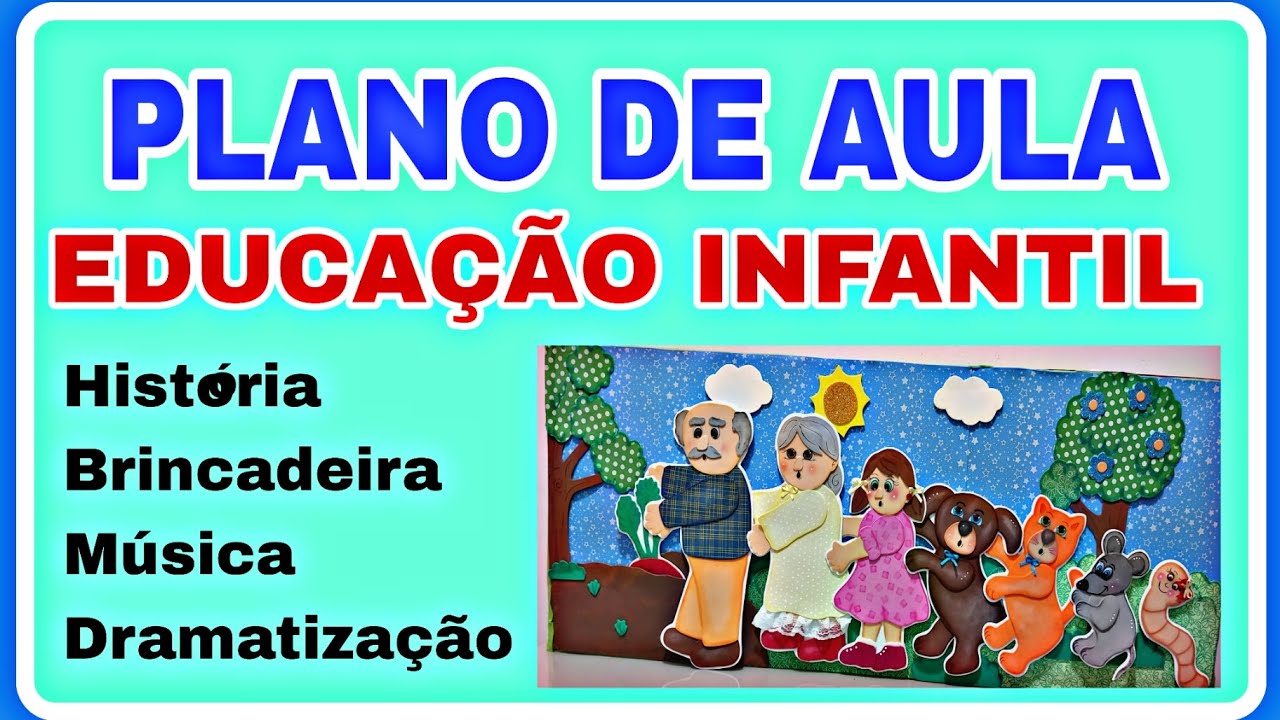 PLANO DE AULA EDUCAÇÃO INFANTIL. O GRANDE RABANETE.