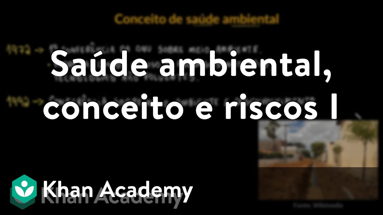 Saúde ambiental, conceito e riscos I