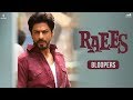 Raees | Bloopers | Shah Rukh Khan, Nawazuddin Siddiqui, Mahira Khan