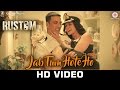 Jab Tum Hote Ho - Rustom | Akshay Kumar & Ileana D'cruz | Shreya Ghoshal | Ankit Tiwari