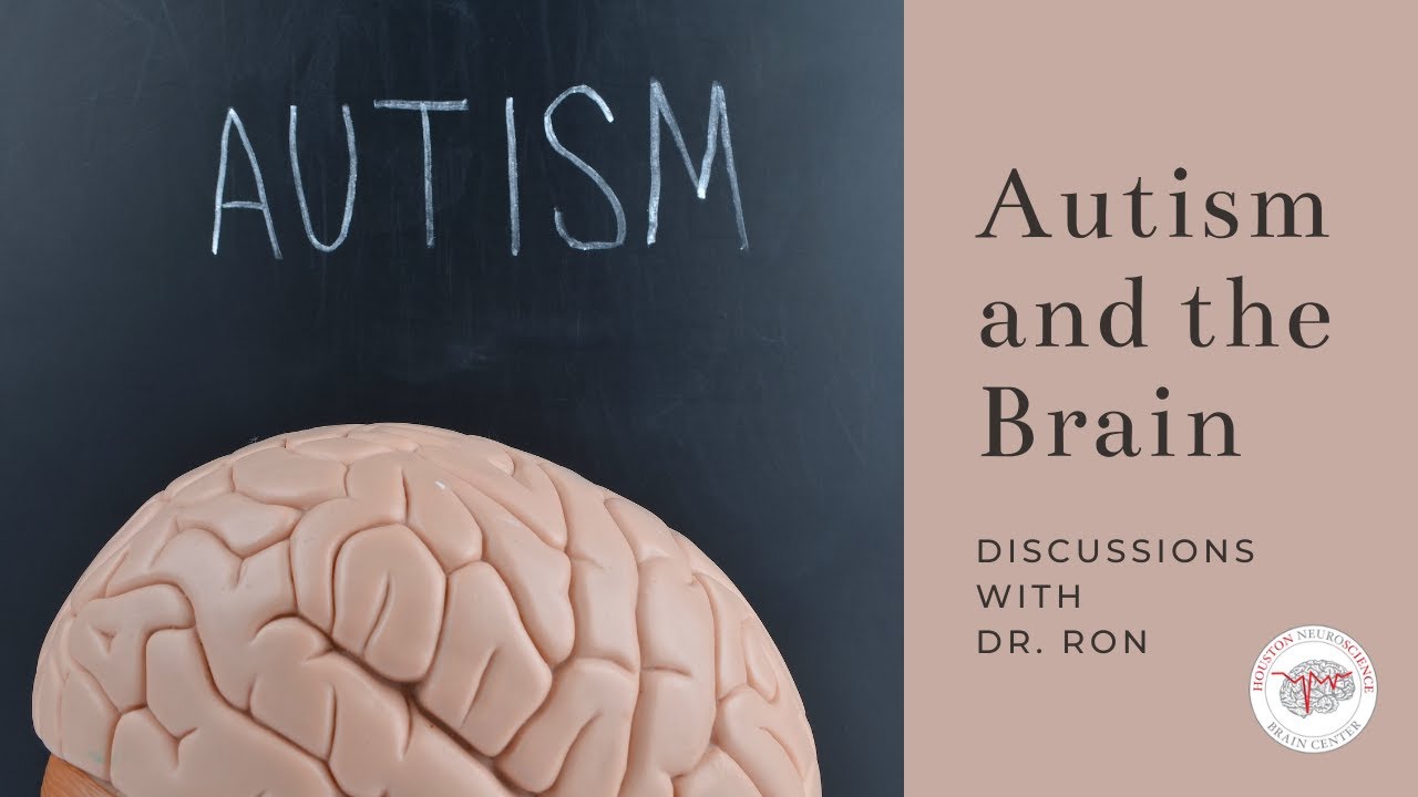 Autism and the Brain: Discussions with Dr. Ron