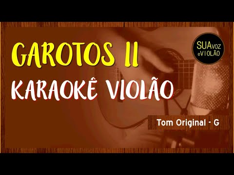 Leoni - Garotos II -  Karaokê Violão