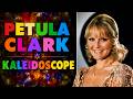 Petula Clark - Kaléïdoscope (Album "C'Est Le Refrain De Ma Vie")