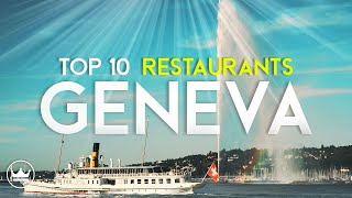 The Top 10 BEST Restaurants in Geneva, Switzerland (2023)
