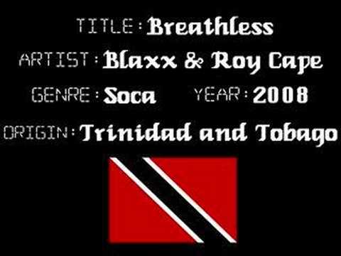 Blaxx & Roy Cape - Breathless - Trinidad Soca Music