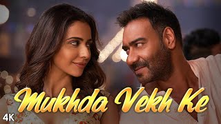 Mukhda Vekh Ke :De De Pyaar De  Ajay D Tabu Rakul 