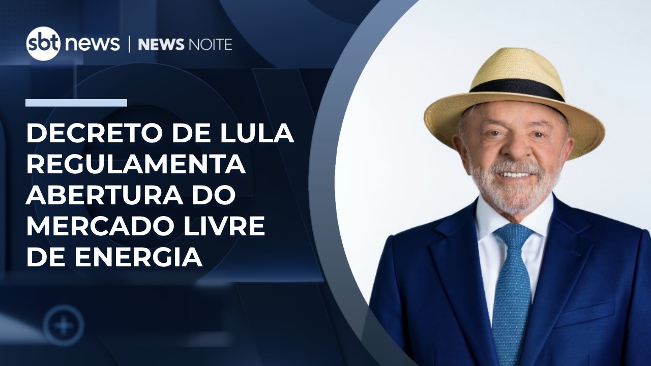 Decreto de Lula regulamenta abertura do mercado livre de energia