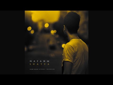 Shayea - Nafahm
