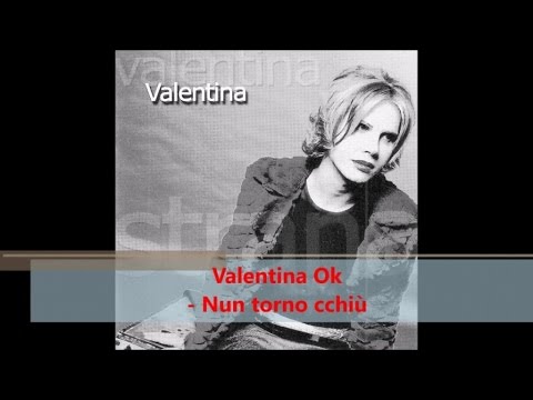 Valentina Ok - Nun torno cchiù (Official audio)