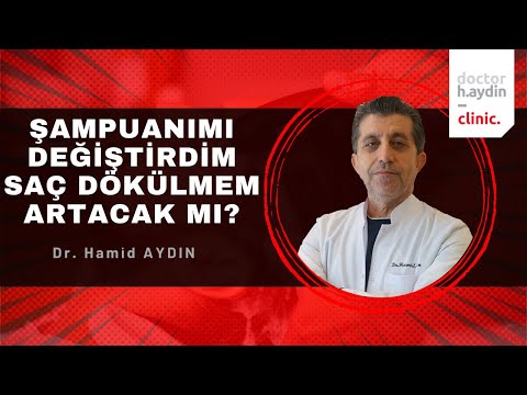 Şampuanımı Değiştirdim Saç Dökülmem Artacak mı? - Dr. Hamid AYDIN