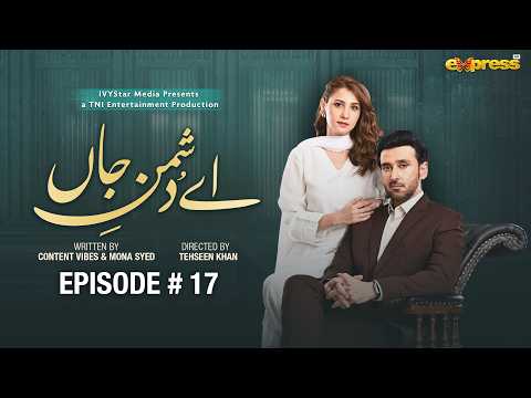 Ay Dushman-E-Jaan Episode 17