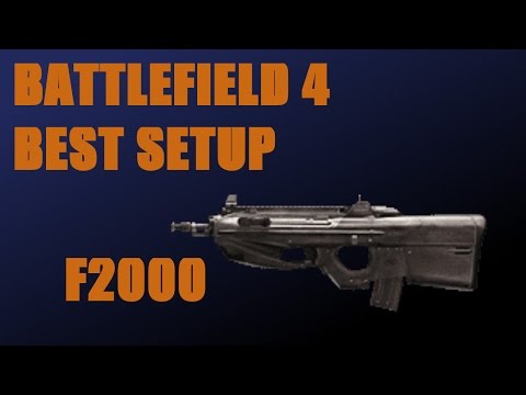 Battlefield 4 Best Setup: F2000 (Assault Rifle)