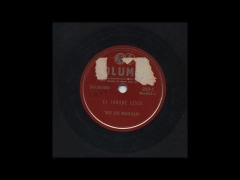 Trio Los Aguilillas - El Jarabe Loco - Columbia 3507-C