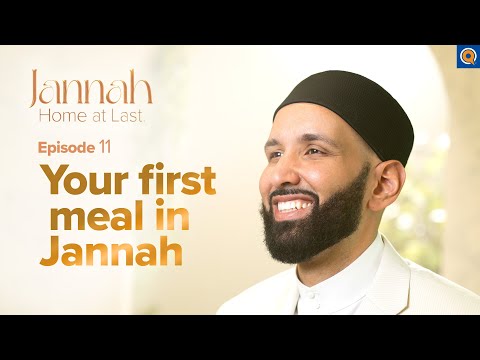 What Will You Eat in Jannah? | Ep. 11 | #JannahSeries with Dr. Omar Suleiman