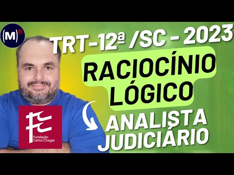 FCC | TRT 12 SC 2023 | ANALISTA JUDICIÁRIO | PROVA DE RACIOCÍNIO LÓGICO