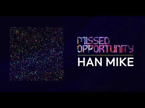 Han Mike - Missed Opportunity ep. 72  Summer edition