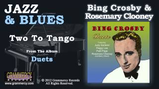 Bing Crosby With Rosemary Clooney - Two To Tango