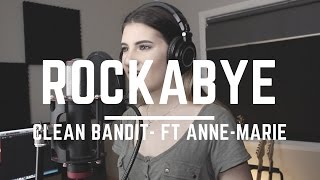 Clean Bandit - Rockabye ft. Sean Paul & Anne-Marie (Cover by Jemma Siles)