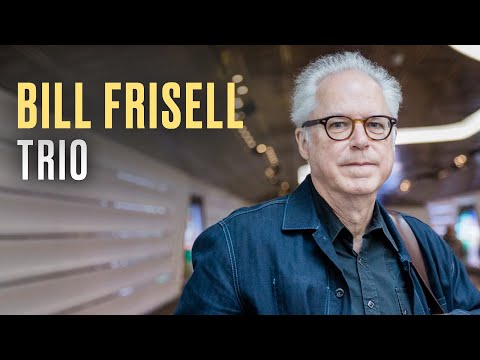 Bill Frisell Trio | Jazz | Guitar