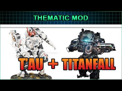 Tau + TITANFALL- Custom Detachment -10th Edition Warhammer 40k