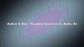 AaGee & Dee - Kuudest Suunnast ft. Bulle, At