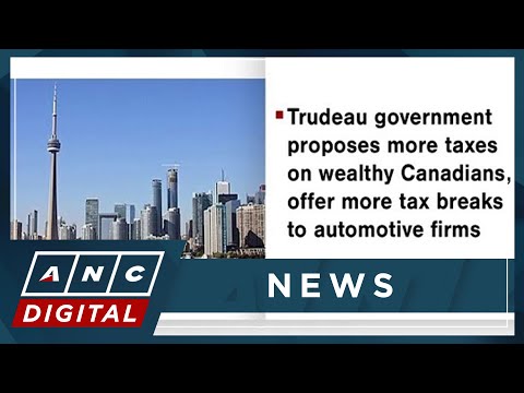 Trudeau government proposes more taxes on wealthy Canadians ANC