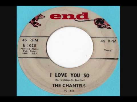 The Chantels - I Love You So