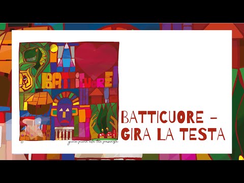 Batticuore - Gira la testa