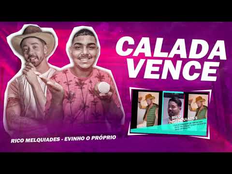 EVINHO O PRÓPRIO/ RICO MELQUIADES -CALADA VENCE-