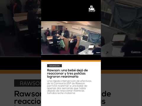 🚨❤️ RAWSON: TRES POLICÍAS SALVARON A UNA BEBÉ DE DOS SEMANAS