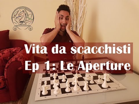 Follemente Scacchisti - Vita da Scacchisti: Ep 1 - Le Aperture