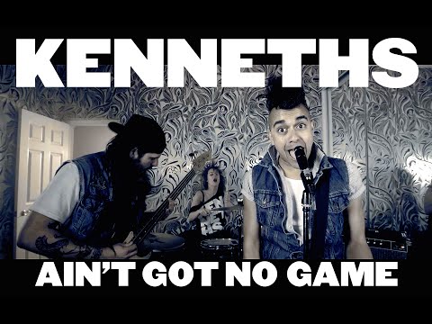 The Kenneths - Ain't Got No Game