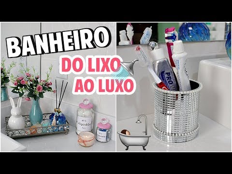 DIY: DO LIXO AO LUXO DECORAÇÃO DE BANHEIRO