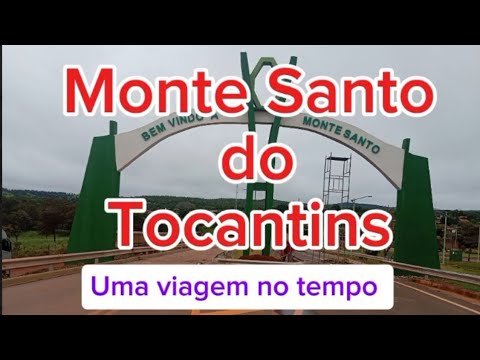 Monte Santo do Tocantins: uma viagem no tempo 